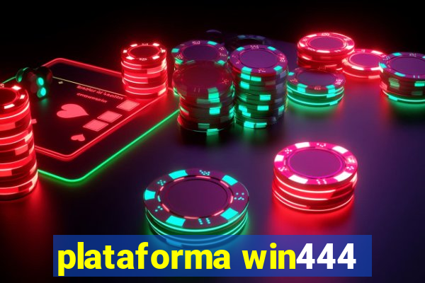 plataforma win444